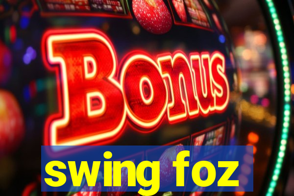 swing foz